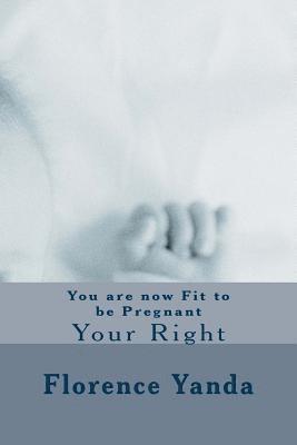 You are now Fit to be Pregnant 1