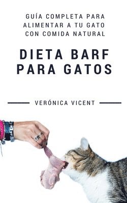 bokomslag Dieta BARF para gatos: Guía completa para alimentar a tu gato con comida natural