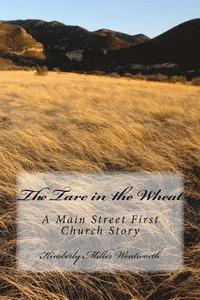 bokomslag The Tare in the Wheat: A Main Street First Church Story