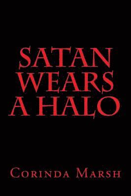 Corinda Pitts Marsh - Satan Wears a Halo, Häftad