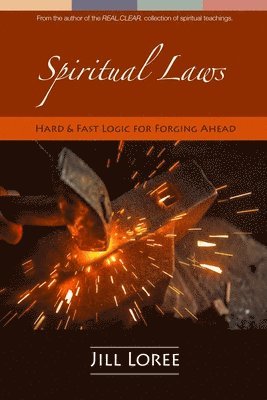 Spiritual Laws: Hard & Fast Logic for Forging Ahead 1