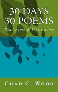 bokomslag 30 Days 30 Poems: Read Some & Write Some