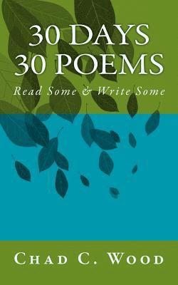 30 Days 30 Poems: Read Some & Write Some 1