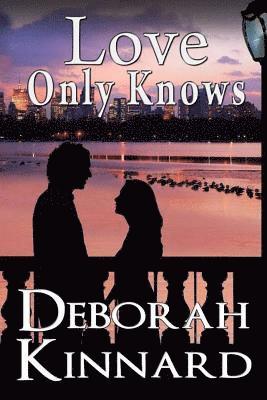 Love Only Knows: City Lights, Book 1 1