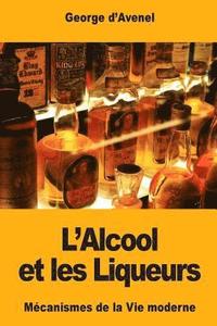 bokomslag L'Alcool et les Liqueurs