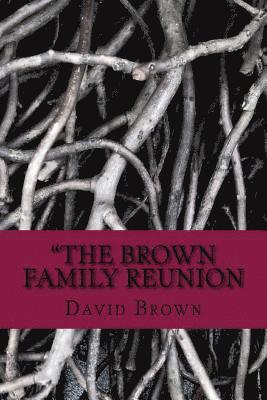 bokomslag The Brown Family Reunion erotic horror adults only: erotic horror