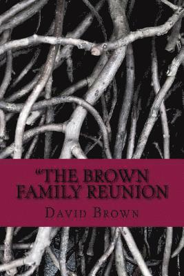 The Brown Family Reunion erotic horror adults only: erotic horror