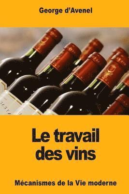 bokomslag Le travail des vins