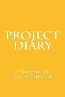 bokomslag Project Diary: Volume 1 (Gold Edition)