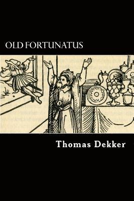 Old Fortunatus 1