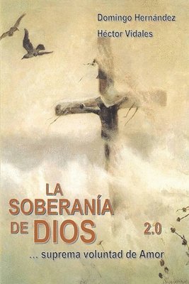 bokomslag La Soberania de Dios: suprema voluntad de amor