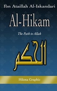 bokomslag Al-Hikam, by Ibn Ataillah Al-Iskandari: The Path to Allah