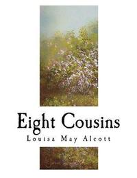 bokomslag Eight Cousins: The Aunt-Hill