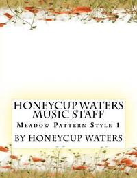 bokomslag Honeycup Waters Music Staff: Meadow Pattern Style 1