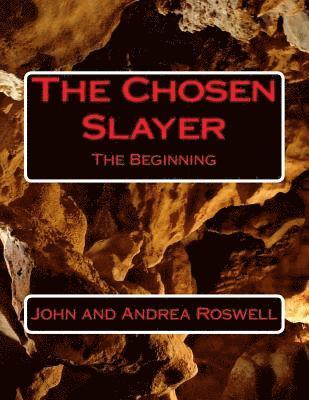 The Chosen Slayer: The Beginning 1