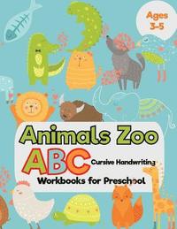 bokomslag Animals Zoo: ABC Cursive Handwriting Workbooks for Preschool: (Tracing Alphabet Books for Kids)