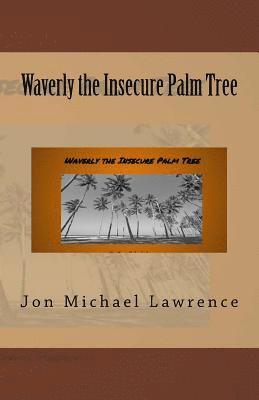 bokomslag Waverly the Insecure Palm Tree