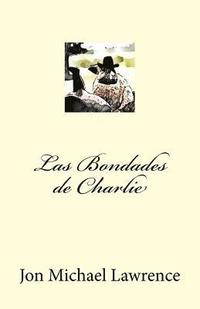bokomslag Las Bondades de Charlie