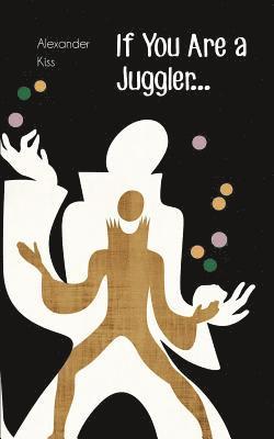 If You Are a Juggler... 1