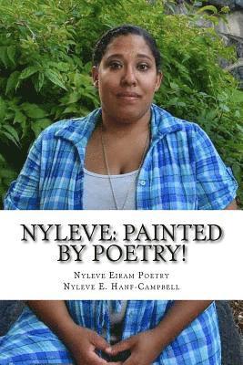 Nyleve: Painted by Poetry!: God Created Me to Write Poetry! 1