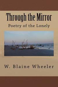 bokomslag Through the Mirror: Poetry of the Lonely