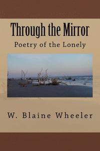 bokomslag Through the Mirror: Poetry of the Lonely