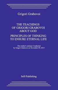 bokomslag The Teaching about God. Principles of Thinking to Ensure Eternal Life.