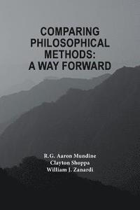 bokomslag Comparing Philosophical Methods: A Way Forward