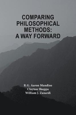 bokomslag Comparing Philosophical Methods: A Way Forward