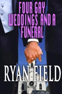 bokomslag Four Gay Weddings And A Funeral