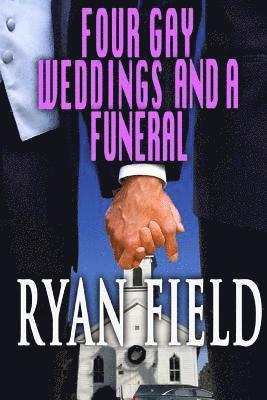 Four Gay Weddings And A Funeral 1