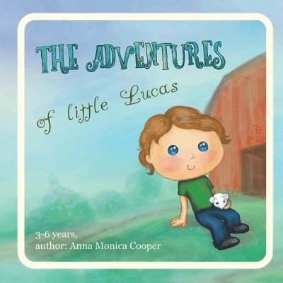The Adventures of Little Lucas: A kind children's book about a boy makes for interesting reading before bedtime, kids book for boys and girls, age 3-5