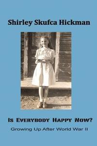 bokomslag Is Everybody Happy Now?: Growing Up After World War II