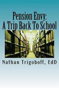 bokomslag Pension Envy: : A Trip Back To School.