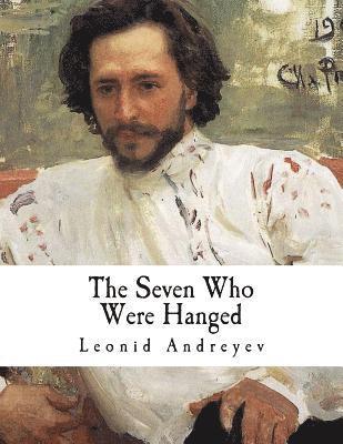 bokomslag The Seven Who Were Hanged: A Story