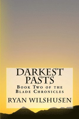 bokomslag Darkest Pasts: Book Two of the Blade Chronicles