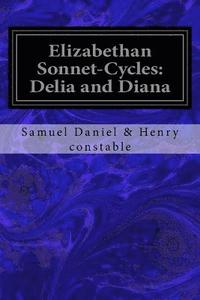 bokomslag Elizabethan Sonnet-Cycles: Delia and Diana