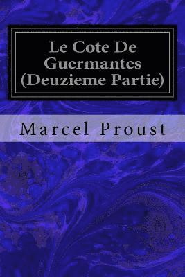 Le Cote De Guermantes (Deuzieme Partie) 1