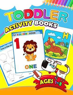 bokomslag Toddler Activity books ages 1-3: Activity book for Boy, Girls, Kids, Children (First Workbook for your Kids)