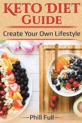 bokomslag Keto Diet Guide: Create Your Own Lifestyle