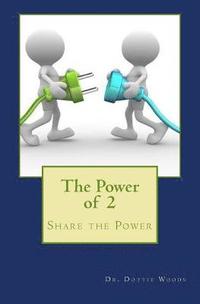 bokomslag The Power of 2: Share the Power
