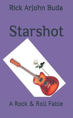 bokomslag Starshot: A Rock & Roll Fable