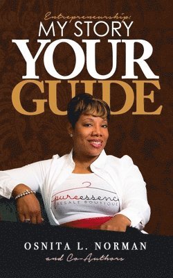 bokomslag Entrepreneurship: My Story, Your Guide: For the Love of Resale: It's How You 'Rock' It!