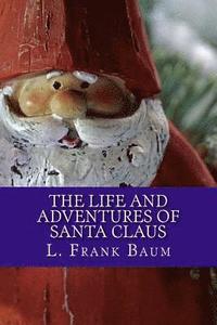 bokomslag The Life and Adventures of Santa Claus