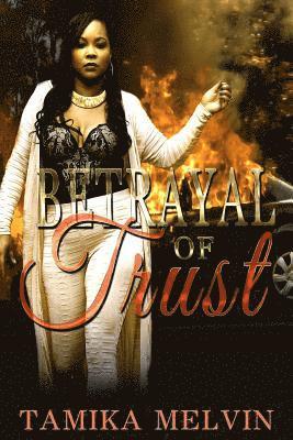 Betrayal of Trust by Tamika Melvin 1