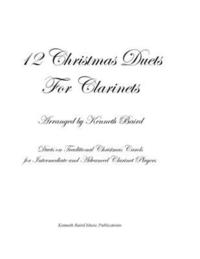 bokomslag 12 Christmas Duets for Clarinets: Duets on Traditional Christmas Carols for Intermediate and Advanced Clarinet Players