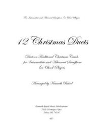 bokomslag 12 Christmas Duets for Saxophones or Oboes: Duets on Traditional Christmas Carols for Intermediate and Advanced Saxophone or Oboe Players