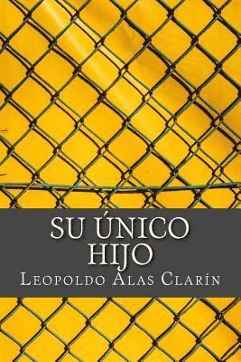 Leopoldo Alas Clarin - Su Único Hijo, Häftad