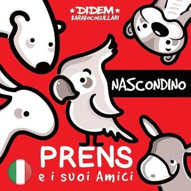 bokomslag Prens e i suoi Amici: Nascondino