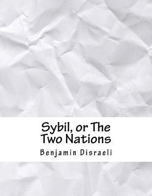 bokomslag Sybil, or The Two Nations